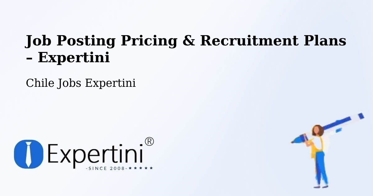 Job Posting Pricing & Recruitment Plans – Rengo - Rengo, Chile Jobs Expertini